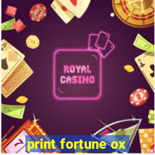 print fortune ox